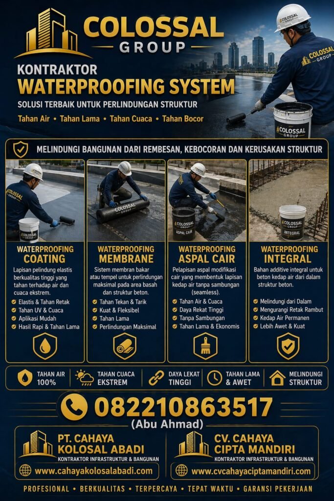 Keunggulan Waterproofing System Cakung COLOSSAL GROUP